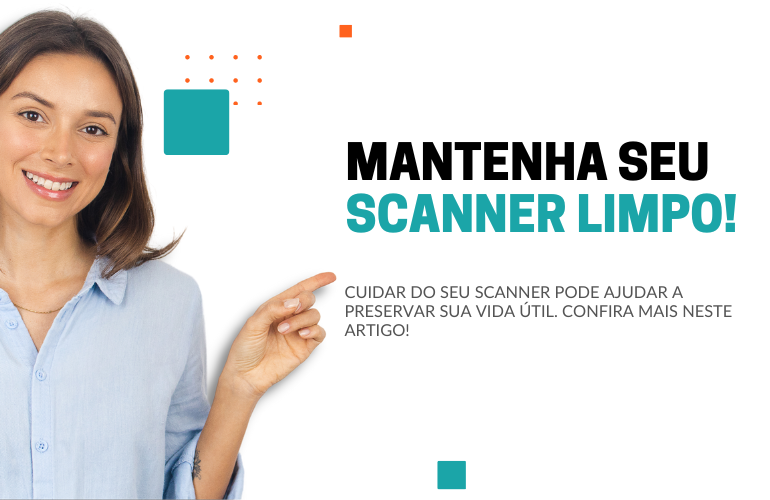 MANTENHA SEU SCANNER LIMPO