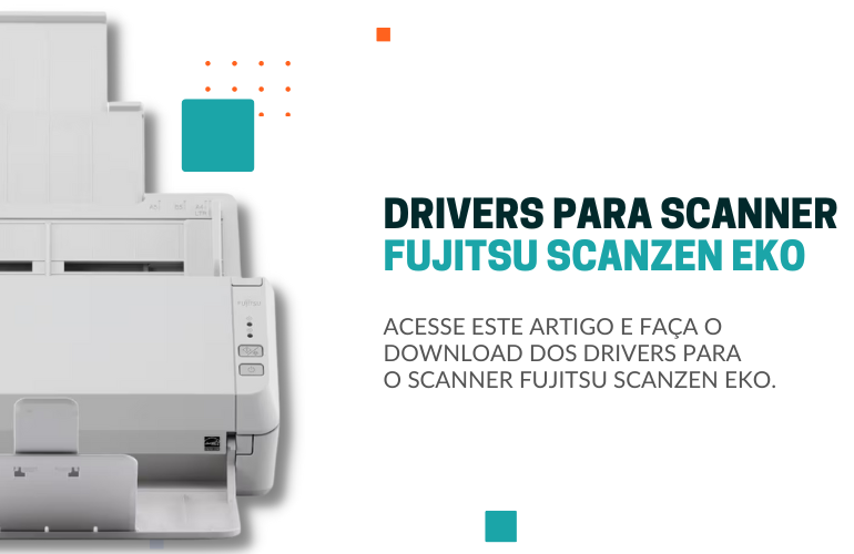 onde fazer o download dos drivers do scanner fujistu scanzen eko