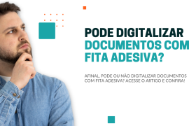 PODE DIGITALIZAR DOCUMENTOS COM FITA ADESIVA?