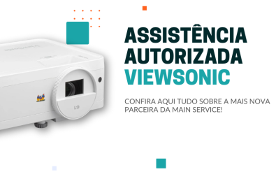 A MAIN SERVICE É ASSISTÊNCIA TÉCNICA AUTORIZADA DA VIEWSONIC NO BRASIL