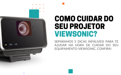 COMO CUIDAR DO SEU PROJETOR VIEWSONIC