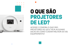 O QUE SÃO PROJETORES DE LED MAIN SERVICE ASSISTÊNCIA TÉCNICA AUTORIZADA VIEWSONIC