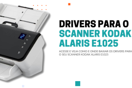 Onde fazer o download dos drivers do Scanner Kodak E1025