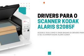 Onde fazer o download dos drivers do Scanner Kodak Alaris S2085f