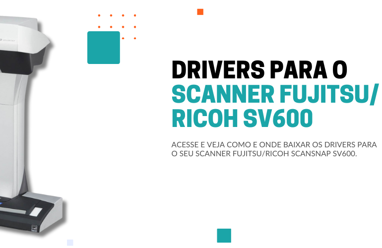 Onde fazer o download dos drivers do Scanner ScanSnap SV600