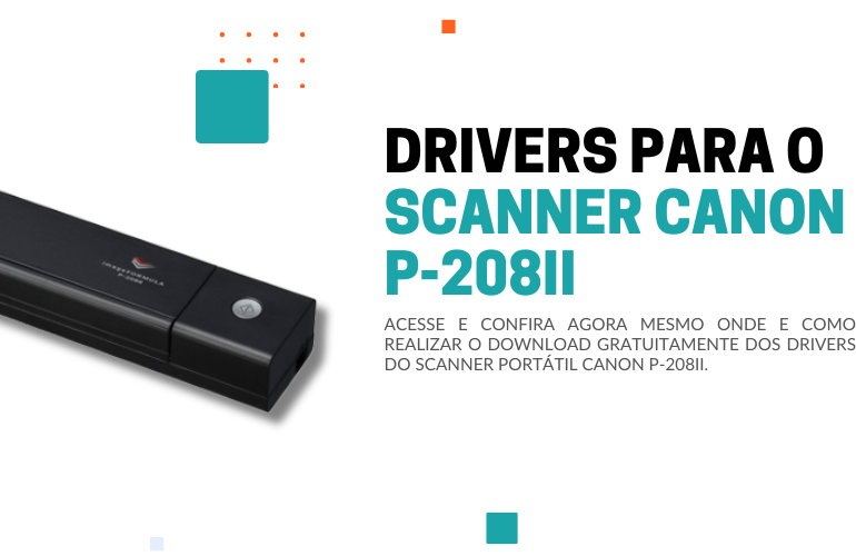 Onde fazer o download dos drivers do Scanner Canon P-208II