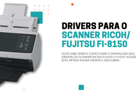 Onde fazer o download dos drivers do Scanner RicohFujitsu Fi-8150
