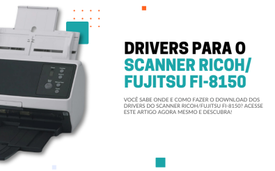 Onde fazer o download dos drivers do Scanner RicohFujitsu Fi-8150