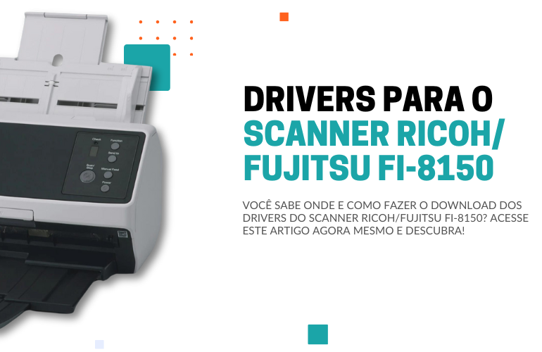 Onde fazer o download dos drivers do Scanner RicohFujitsu Fi-8150