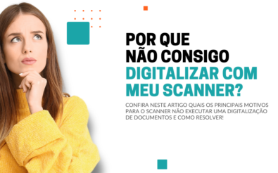 POR QUE NÃO CONSIGO DIGITALIZAR COM MEU SCANNER