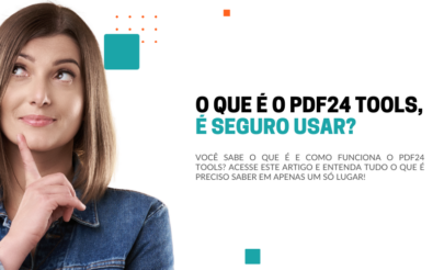 O que é o PDF24 Tools, é seguro usar