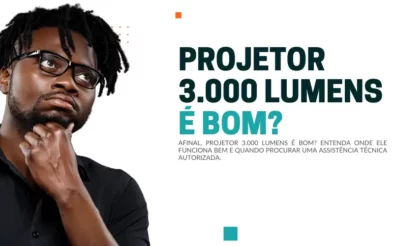 Projetor 3.000 lumens é bom