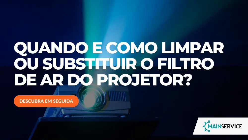 Quando e como limpar e substituir o filtro de ar do projetor corretamente?