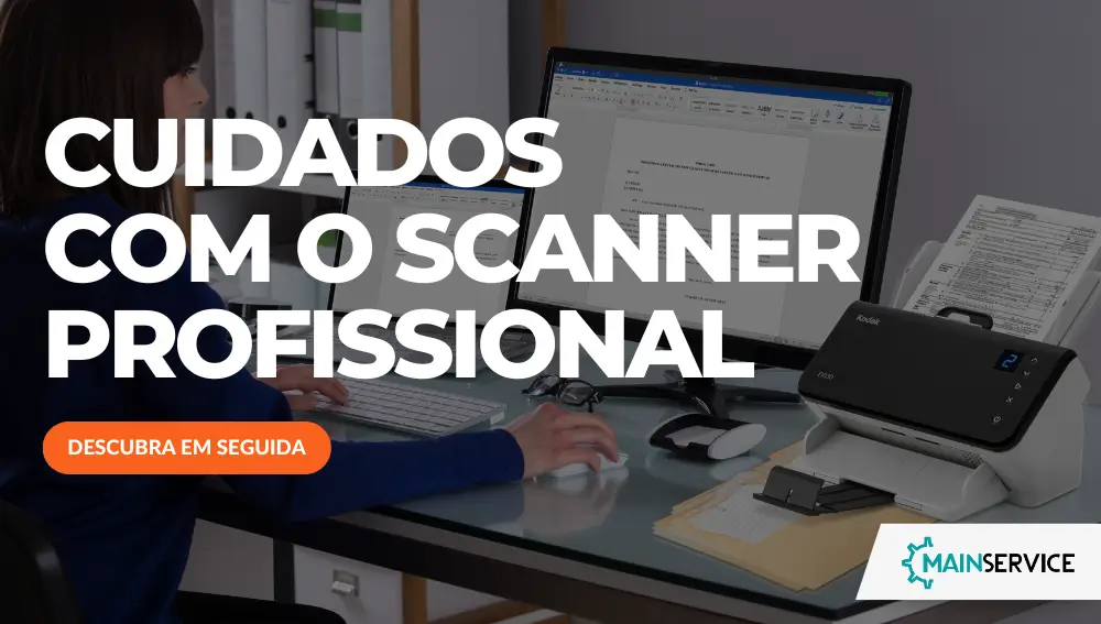 Cuidados com o Scanner Profissional