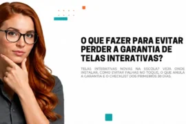 Sua escola recebeu telas interativas - O que fazer para evitar defeitos - Main Service
